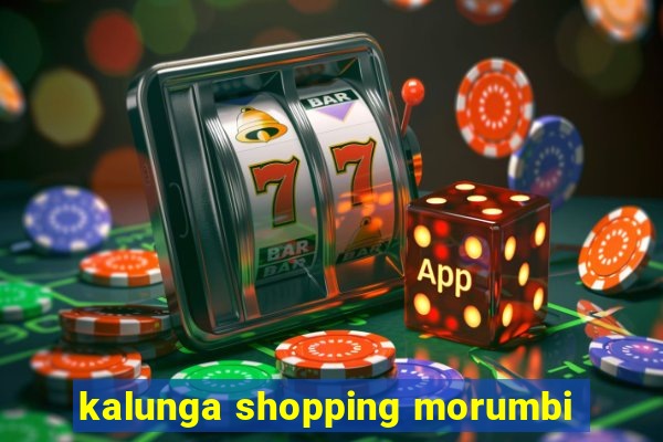 kalunga shopping morumbi